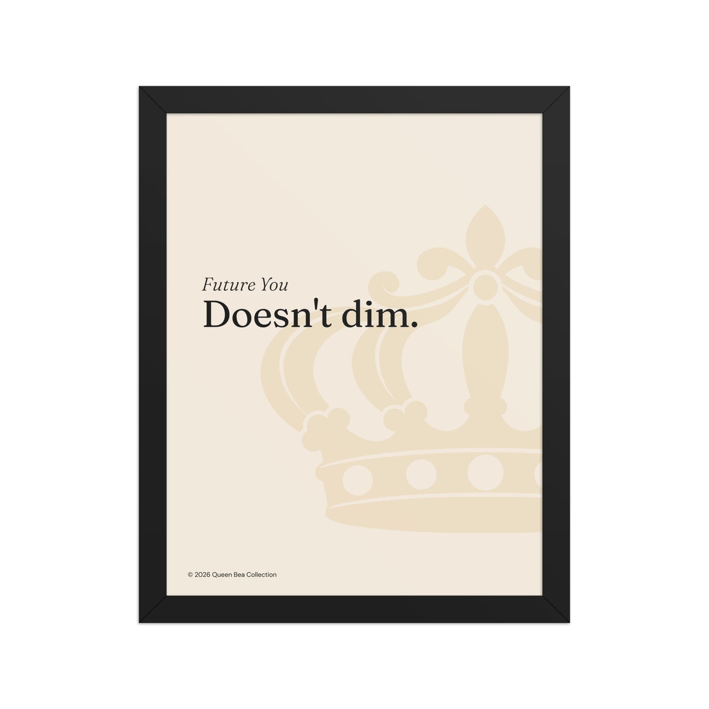Future You Doesn't Dim — Black Cat Season art print, 11x14 in a black frame, cream ground with the Queen Bea crown