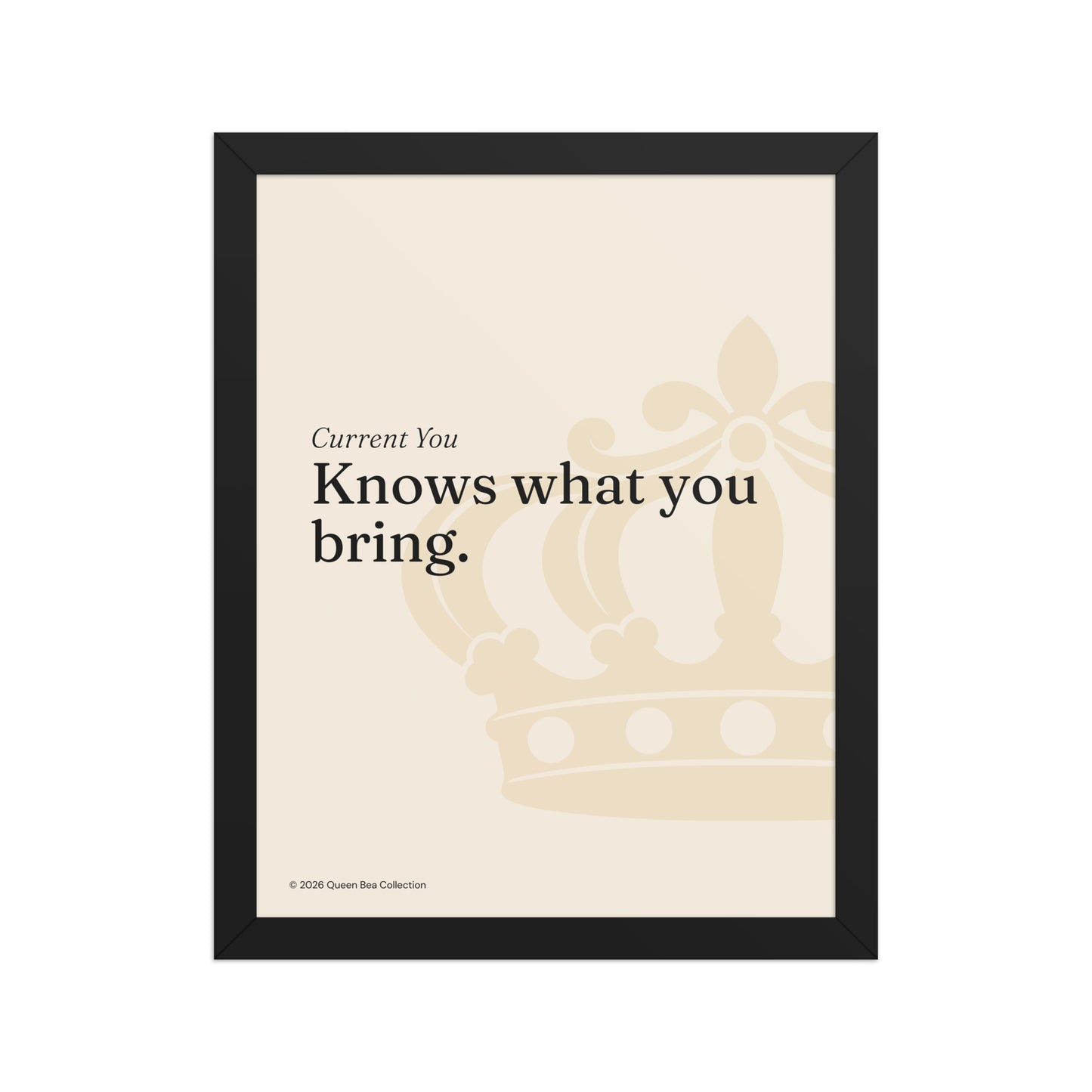 Current You Knows What You Bring — Black Cat Season art print, 11x14 in a black frame, cream ground with the Queen Bea crown