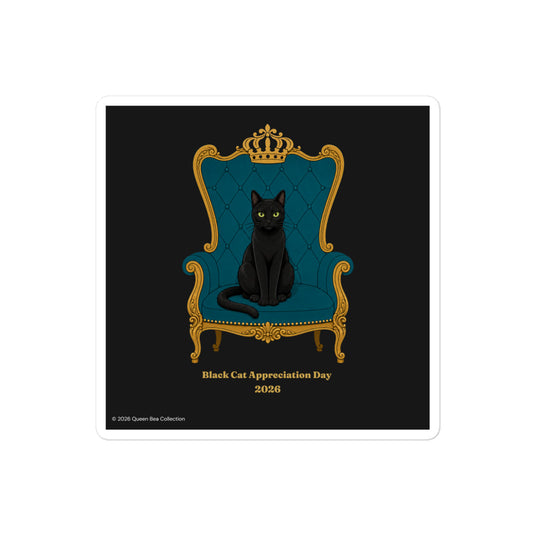 The Throne Black Cat Appreciation Day 2026 sticker — Queen Bea seated on a gold and teal throne, dated limited edition