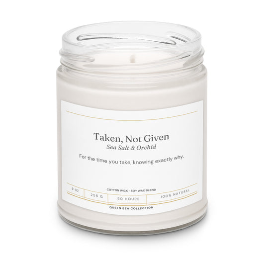 Taken, Not Given sea salt and orchid soy candle from The Queen Bea Collection
