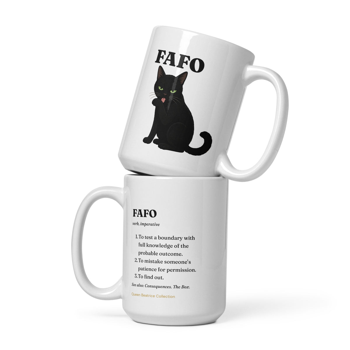 FAFO 15 oz white ceramic mug, front view, with the Queen Beatrice Collection black cat illustration and the FAFO definition