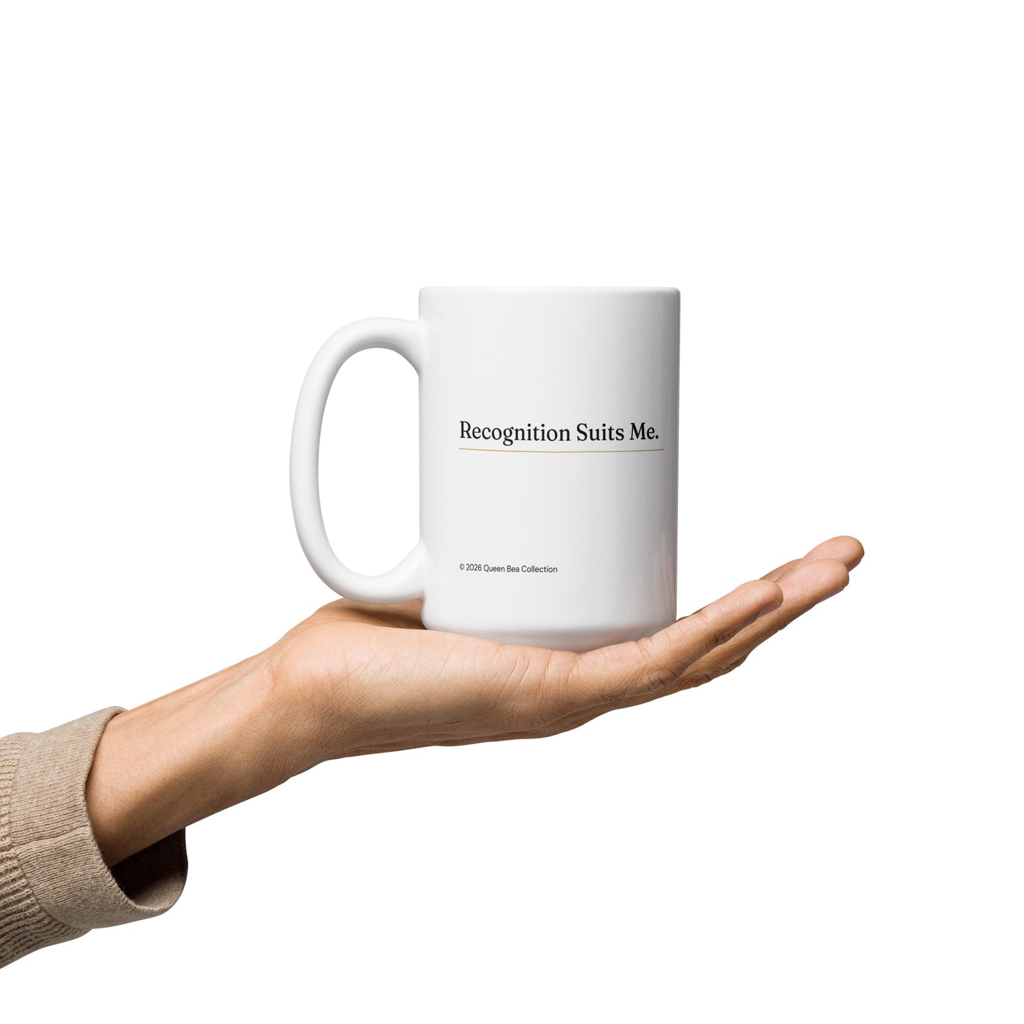 Recognition Suits Me — Queen Bea Mug